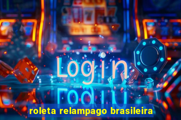 roleta relampago brasileira